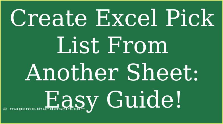 Create Excel Pick List From Another Sheet: Easy Guide!