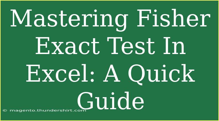 Mastering Fisher Exact Test In Excel: A Quick Guide