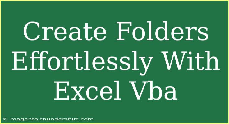 Create Folders Effortlessly With Excel Vba