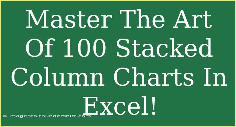 Master The Art Of 100 Stacked Column Charts In Excel!