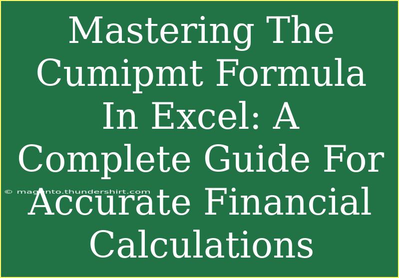 Mastering The Cumipmt Formula In Excel: A Complete Guide For Accurate Financial Calculations