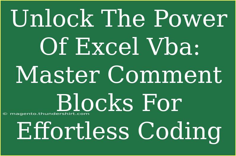 Unlock The Power Of Excel Vba: Master Comment Blocks For Effortless Coding