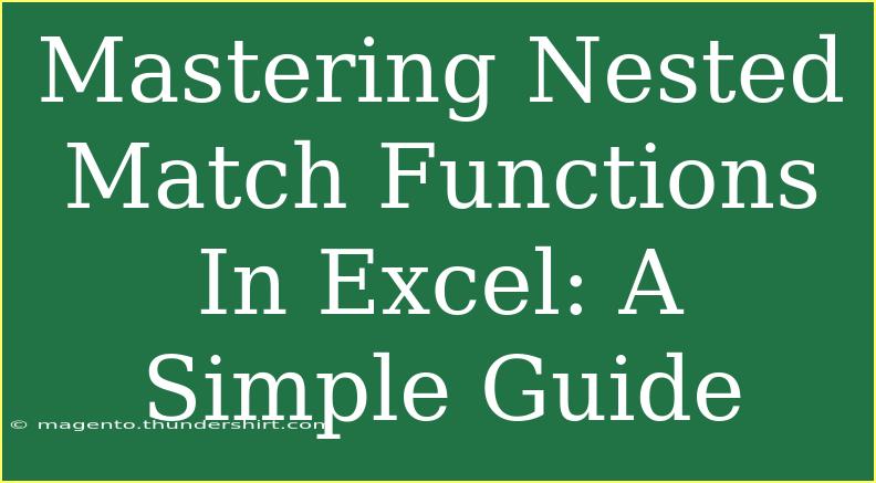 Mastering Nested Match Functions In Excel: A Simple Guide