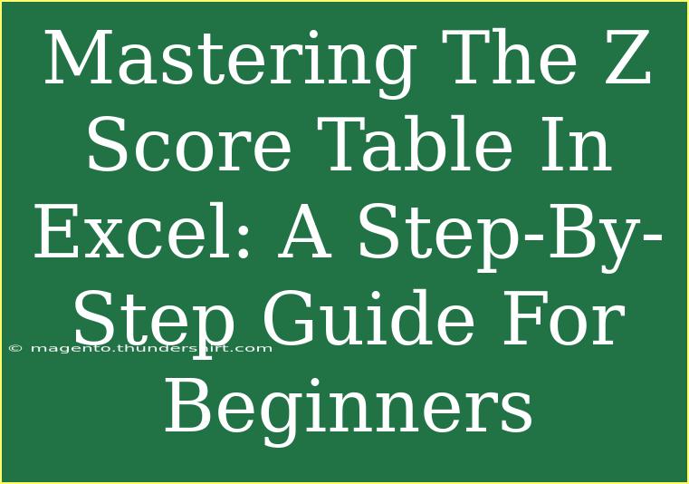 Mastering The Z Score Table In Excel: A Step-By-Step Guide For Beginners