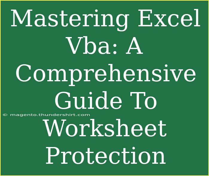 Mastering Excel Vba: A Comprehensive Guide To Worksheet Protection