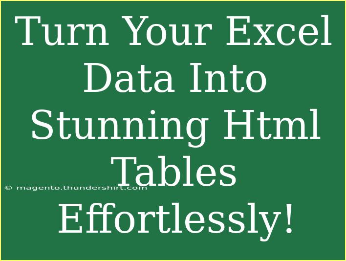 Turn Your Excel Data Into Stunning Html Tables Effortlessly!