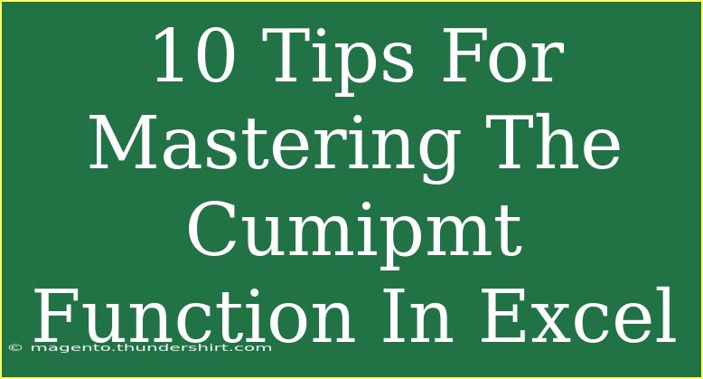 10 Tips For Mastering The Cumipmt Function In Excel