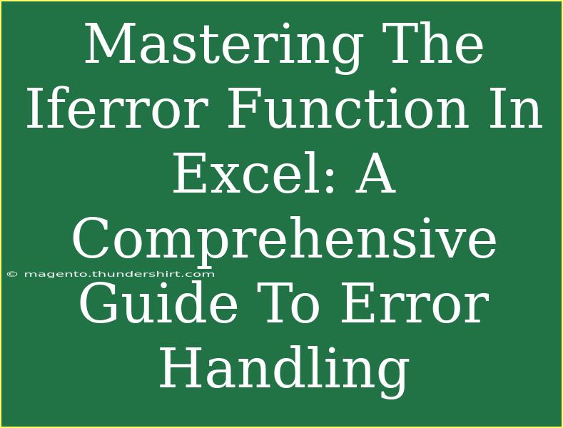 Mastering The Iferror Function In Excel: A Comprehensive Guide To Error Handling