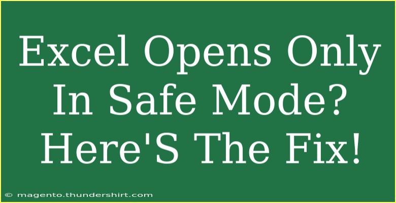 Excel Opens Only In Safe Mode? Here'S The Fix!