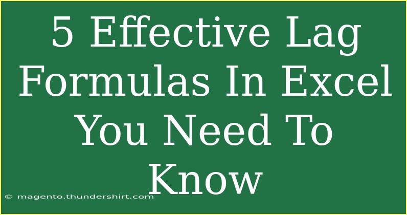 5 Effective Lag Formulas In Excel You Need To Know