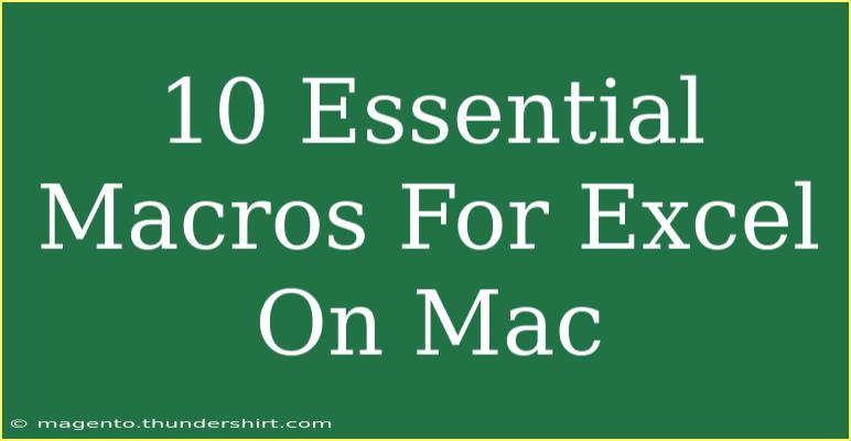 10 Essential Macros For Excel On Mac