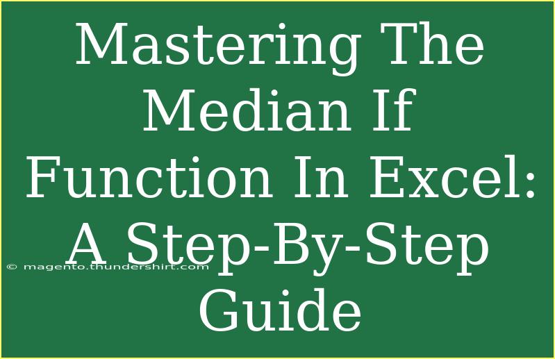 Mastering The Median If Function In Excel: A Step-By-Step Guide