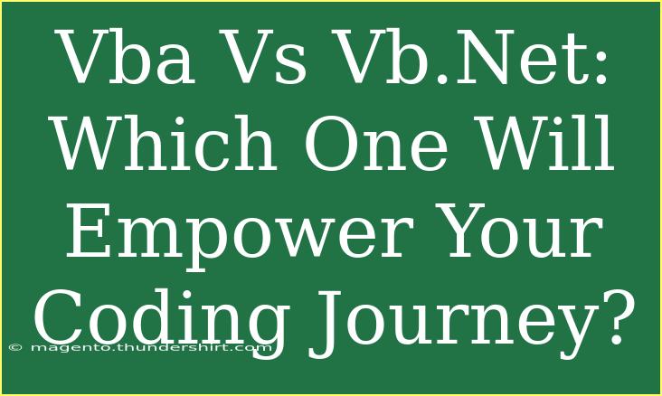 Vba Vs Vb.Net: Which One Will Empower Your Coding Journey?