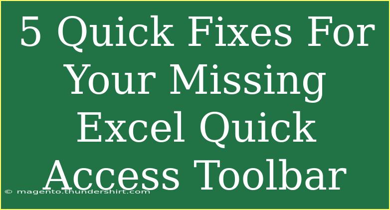 5 Quick Fixes For Your Missing Excel Quick Access Toolbar