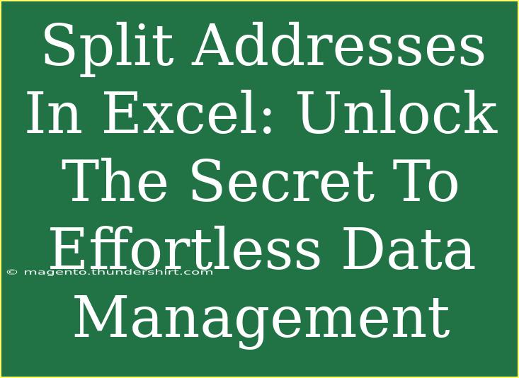 Split Addresses In Excel: Unlock The Secret To Effortless Data Management