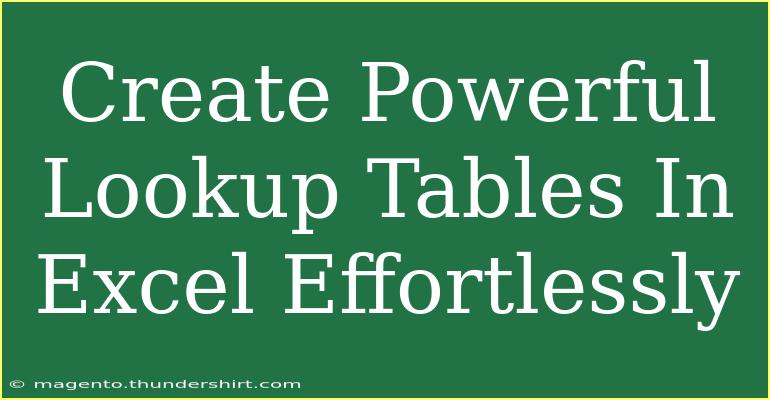 Create Powerful Lookup Tables In Excel Effortlessly