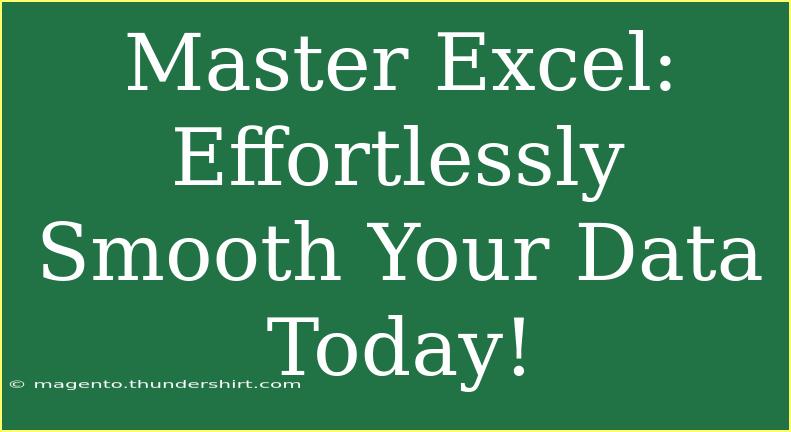 Master Excel: Effortlessly Smooth Your Data Today!