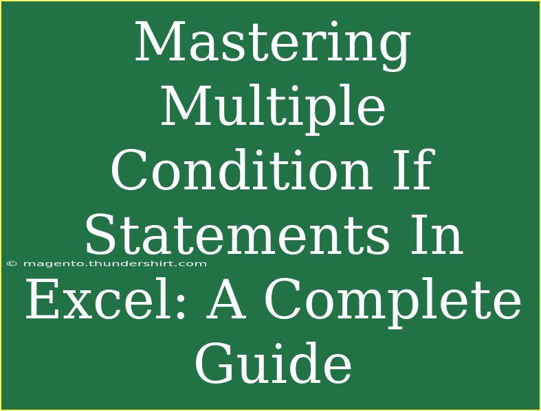 Mastering Multiple Condition If Statements In Excel: A Complete Guide