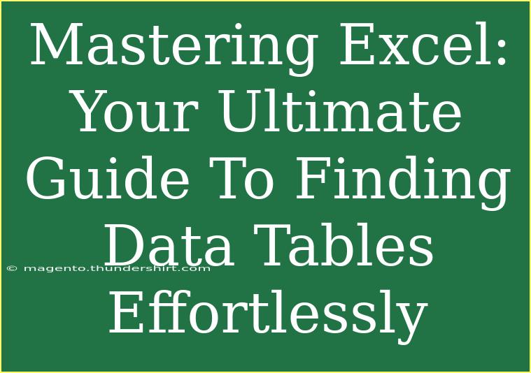 Mastering Excel: Your Ultimate Guide To Finding Data Tables Effortlessly