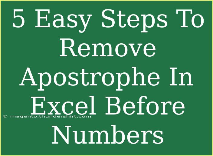 5 Easy Steps To Remove Apostrophe In Excel Before Numbers