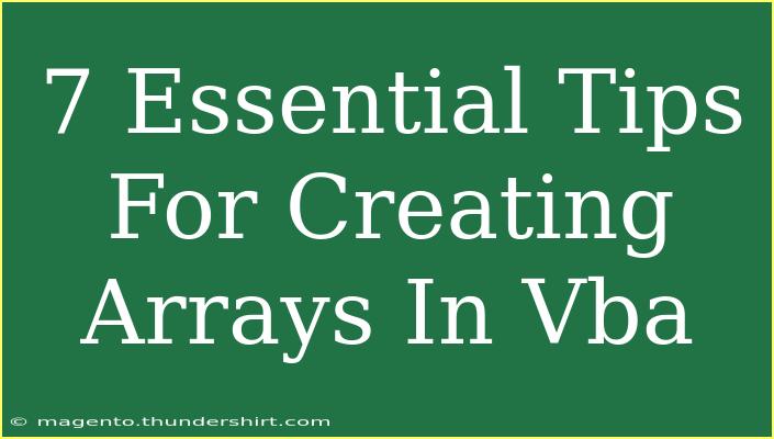 7 Essential Tips For Creating Arrays In Vba