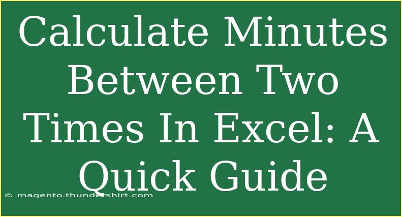 Calculate Minutes Between Two Times In Excel: A Quick Guide