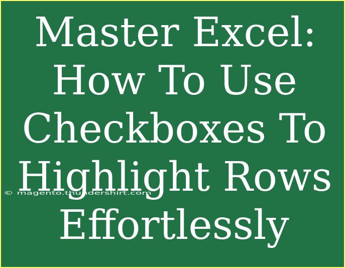 Master Excel: How To Use Checkboxes To Highlight Rows Effortlessly