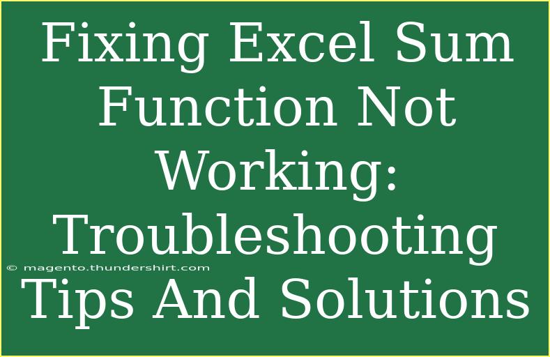 Fixing Excel Sum Function Not Working: Troubleshooting Tips And Solutions