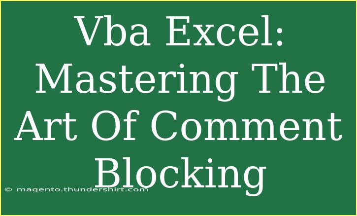 Vba Excel: Mastering The Art Of Comment Blocking