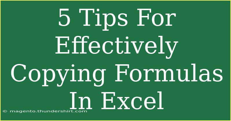 5 Tips For Effectively Copying Formulas In Excel