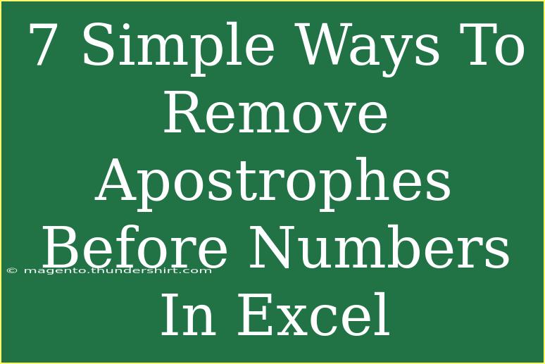 7 Simple Ways To Remove Apostrophes Before Numbers In Excel