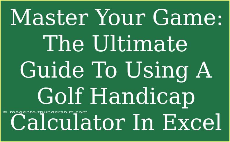 Master Your Game: The Ultimate Guide To Using A Golf Handicap Calculator In Excel