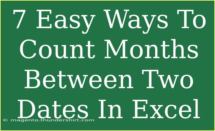 7 Easy Ways To Count Months Between Two Dates In Excel