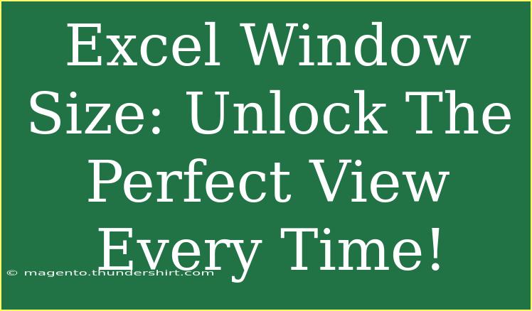 Excel Window Size: Unlock The Perfect View Every Time!