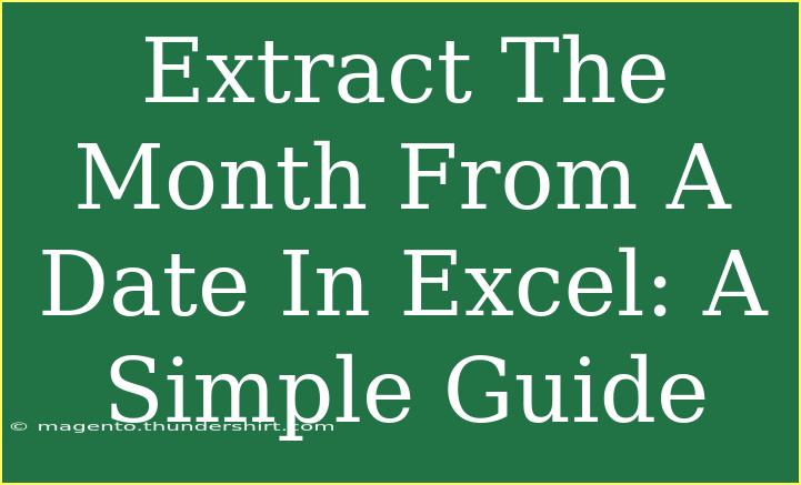 Extract The Month From A Date In Excel: A Simple Guide