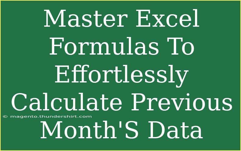 Master Excel Formulas To Effortlessly Calculate Previous Month'S Data