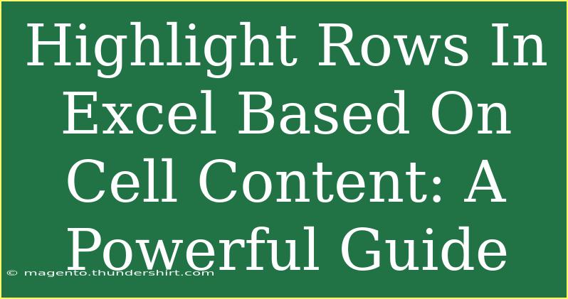 Highlight Rows In Excel Based On Cell Content: A Powerful Guide