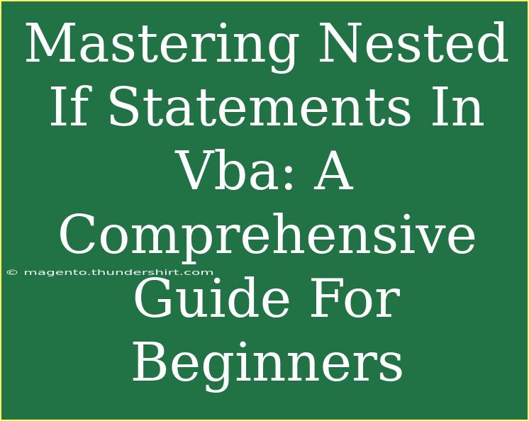 Mastering Nested If Statements In Vba: A Comprehensive Guide For Beginners