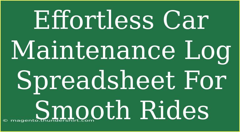 Effortless Car Maintenance Log Spreadsheet For Smooth Rides