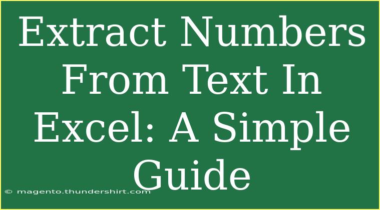 Extract Numbers From Text In Excel: A Simple Guide