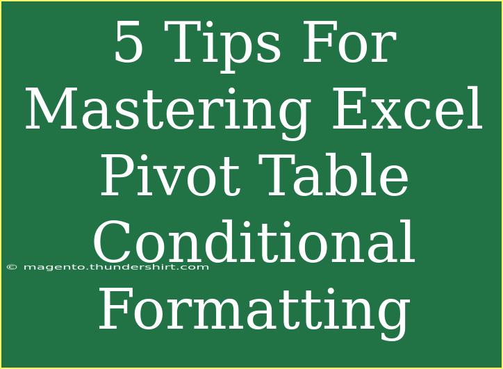 5 Tips For Mastering Excel Pivot Table Conditional Formatting