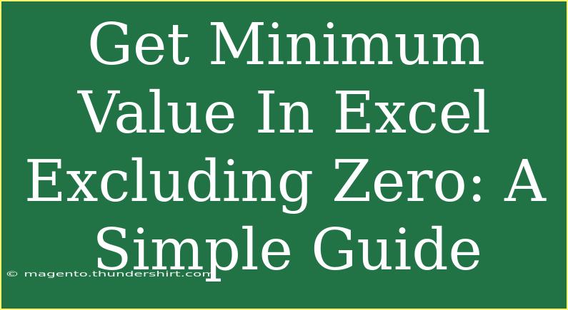 Get Minimum Value In Excel Excluding Zero: A Simple Guide