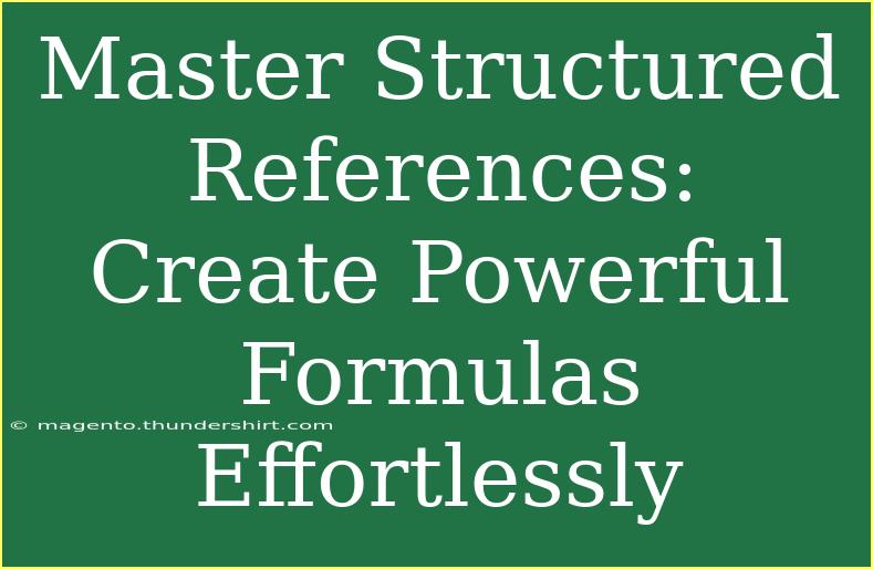 Master Structured References: Create Powerful Formulas Effortlessly