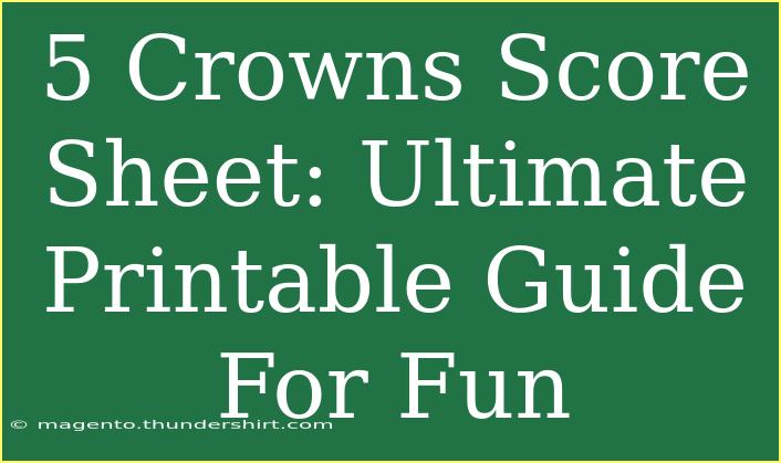 5 Crowns Score Sheet: Ultimate Printable Guide For Fun