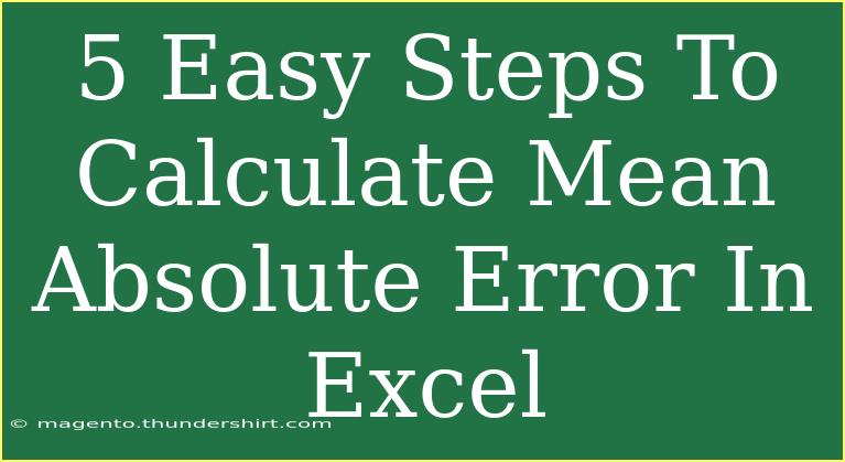 5 Easy Steps To Calculate Mean Absolute Error In Excel