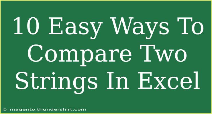 10 Easy Ways To Compare Two Strings In Excel