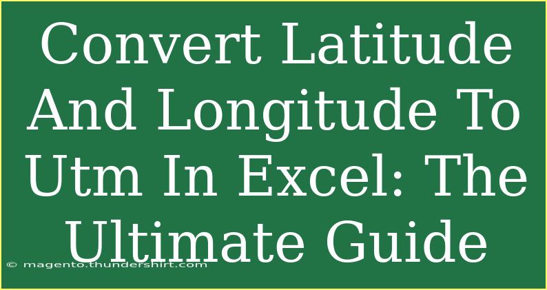 Convert Latitude And Longitude To Utm In Excel: The Ultimate Guide