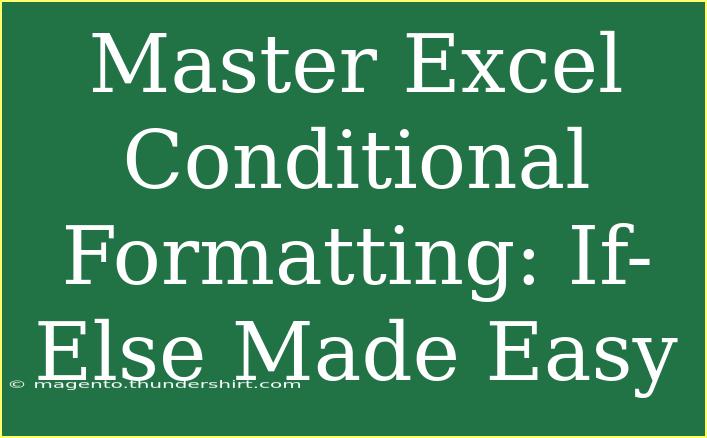 Master Excel Conditional Formatting: If-Else Made Easy