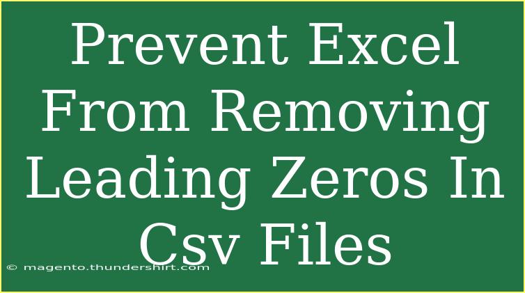 Prevent Excel From Removing Leading Zeros In Csv Files