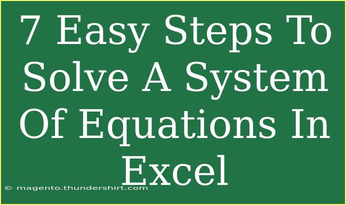 7 Easy Steps To Solve A System Of Equations In Excel